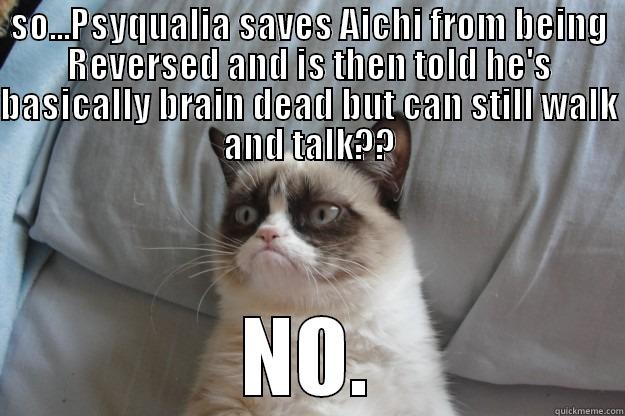 disappointing Vanguard ep??... - SO...PSYQUALIA SAVES AICHI FROM BEING REVERSED AND IS THEN TOLD HE'S BASICALLY BRAIN DEAD BUT CAN STILL WALK AND TALK?? NO. Grumpy Cat