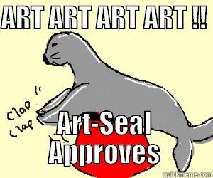 Art-Seal Approves - ART ART ART ART !!  ART-SEAL APPROVES Misc