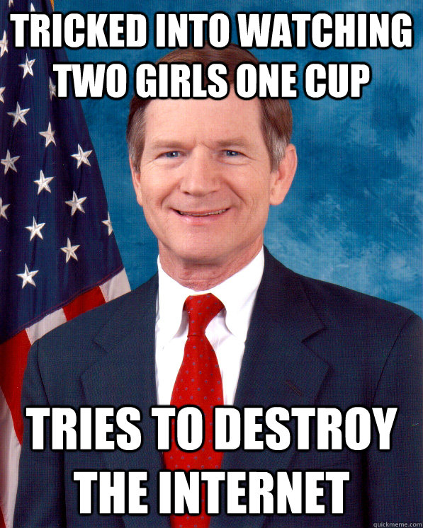 tricked into watching two girls one cup tries to destroy the internet - tricked into watching two girls one cup tries to destroy the internet  Scumbag Lamar Smith