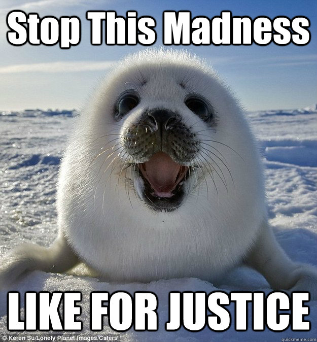 Stop This Madness LIKE FOR JUSTICE  Easily Pleased Seal
