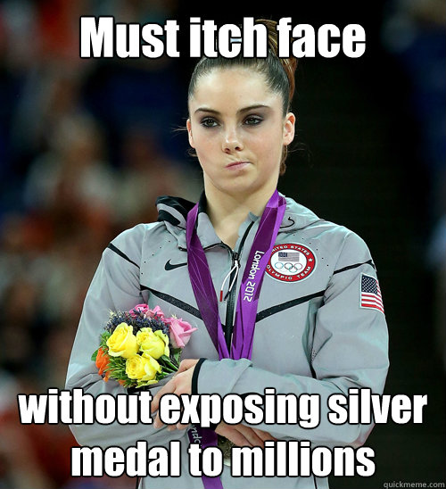 Must itch face without exposing silver medal to millions  McKayla Not Impressed