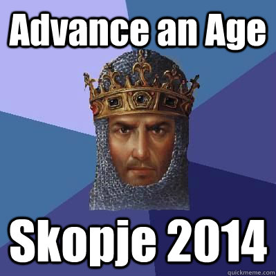 Advance an Age Skopje 2014  Age of Empires