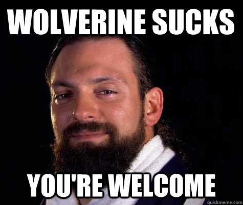 Wolverine Sucks You're Welcome  Damien SANDOW