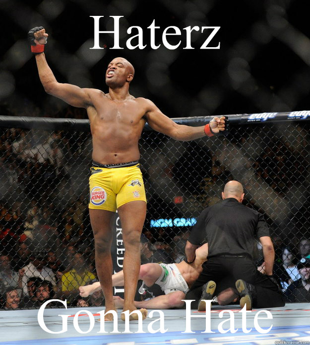 Haterz Gonna Hate  Anderson Silva