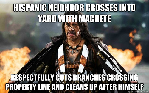 Hispanic Neighbor crosses into yard with machete  respectfully cuts branches crossing property line and cleans up after himself   