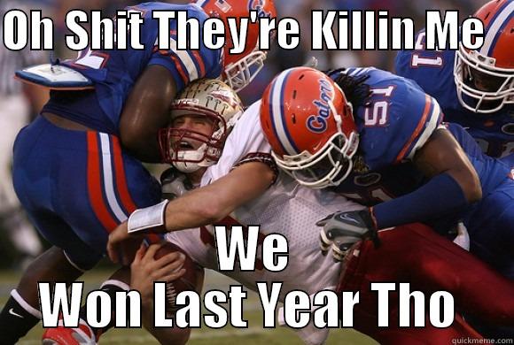 FSU Loses - OH SHIT THEY'RE KILLIN ME    WE WON LAST YEAR THO  Misc