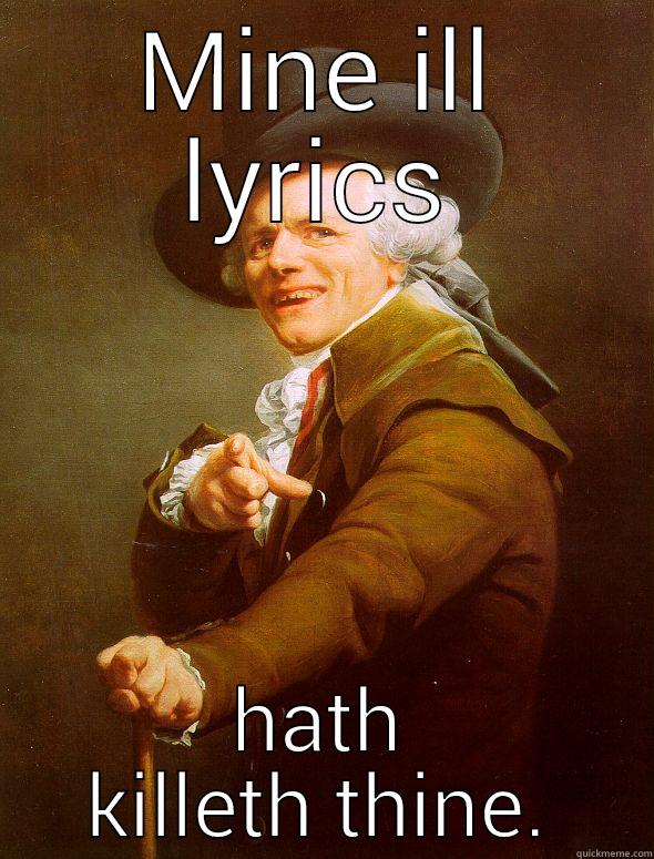 MINE ILL LYRICS HATH KILLETH THINE. Joseph Ducreux