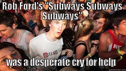 Subways explained - ROB FORD'S 