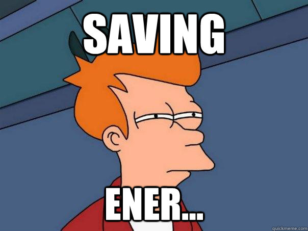 Saving ener...  Futurama Fry