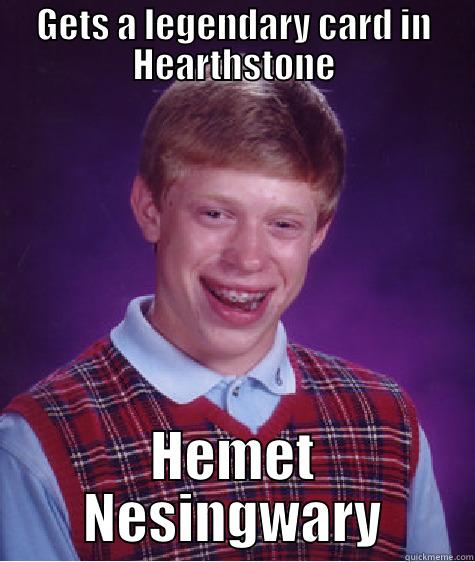 Hemet Nesingwary - GETS A LEGENDARY CARD IN HEARTHSTONE HEMET NESINGWARY Bad Luck Brian