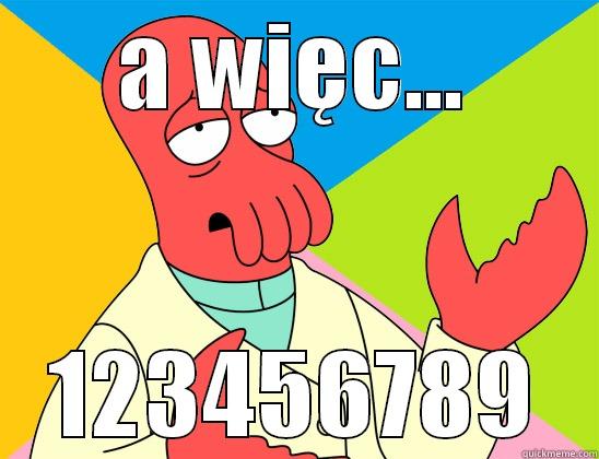 a więc - A WIĘC... 123456789 Futurama Zoidberg 