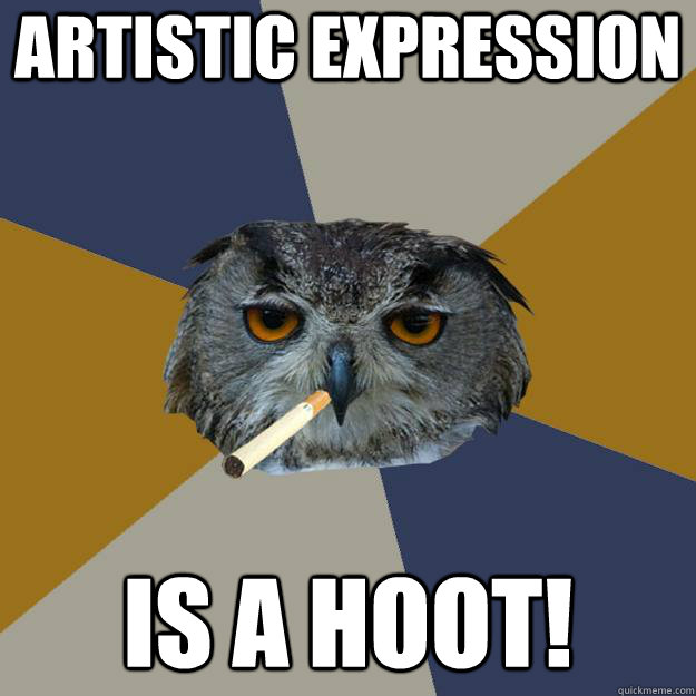 Artistic Expression Is a Hoot! - Artistic Expression Is a Hoot!  Art Student Owl