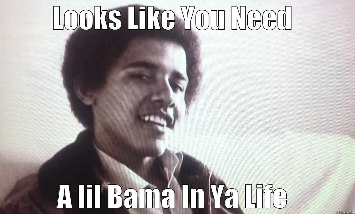 get with lil bama - LOOKS LIKE YOU NEED  A LIL BAMA IN YA LIFE  Misc