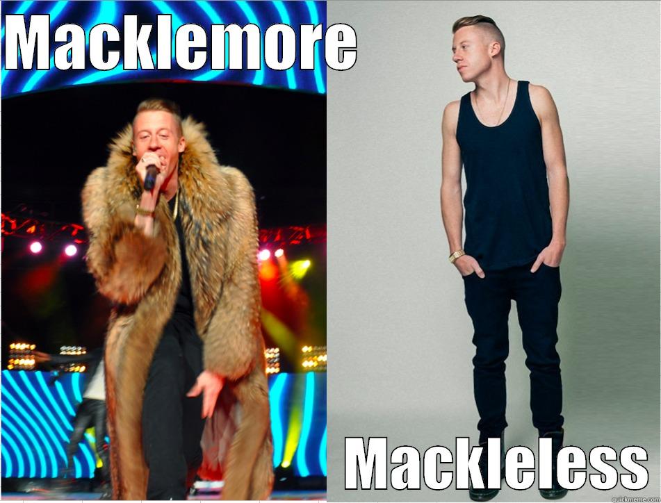 Macklemore or less - MACKLEMORE                                                       MACKLELESS Misc