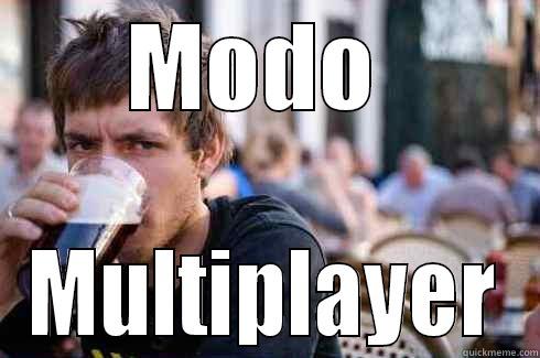 MODO  MULTIPLAYER Lazy College Senior