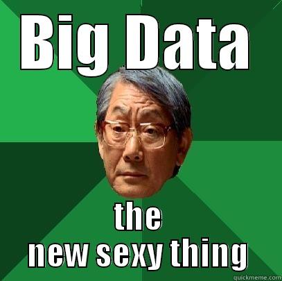 BIG DATA THE NEW SEXY THING High Expectations Asian Father