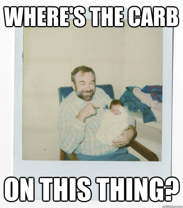 Where's the carb On this thing?  Stoner dad