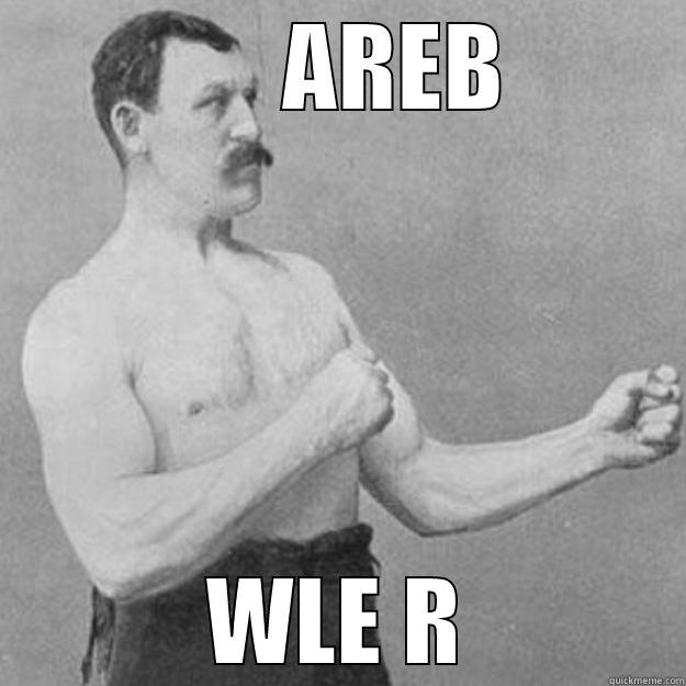        AREB  WLE R overly manly man