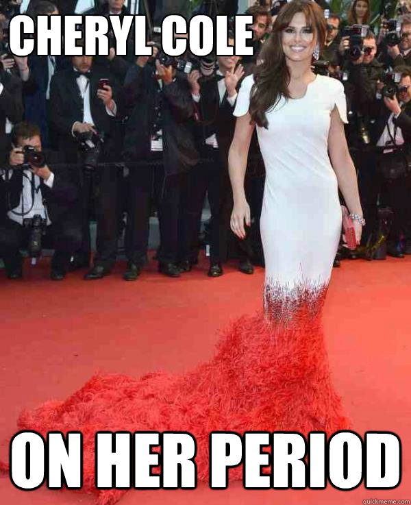 Cheryl cole ON HER PERIOD  Cheryl cole period