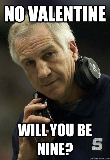 No Valentine Will you be nine? - No Valentine Will you be nine?  Jerry Sandusky