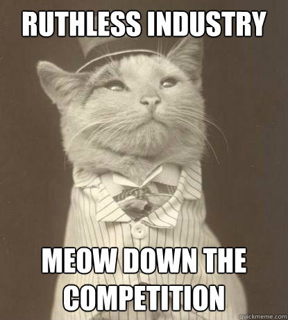 Ruthless Industry Meow Down the Competition  Aristocat