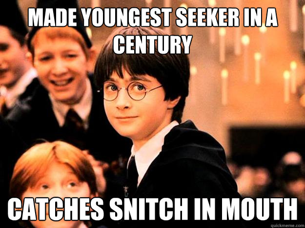 Made youngest seeker in a century catches snitch in mouth  