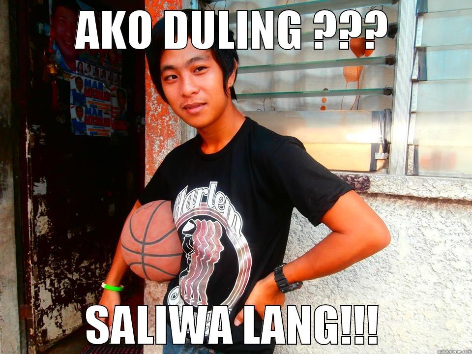 AKO DULING ??? SALIWA LANG!!! Misc