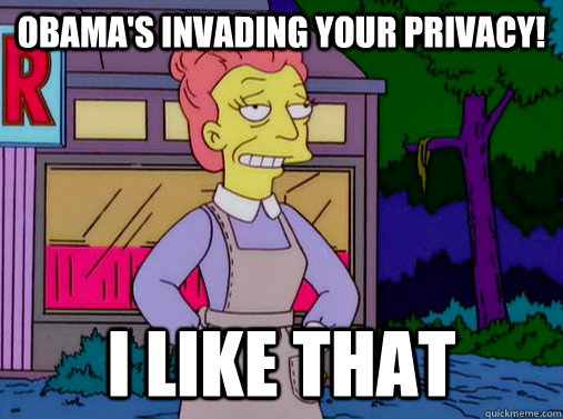 Obama's invading your privacy! I like that - Obama's invading your privacy! I like that  I like that Velma