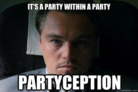 It's a party within a party Partyception  