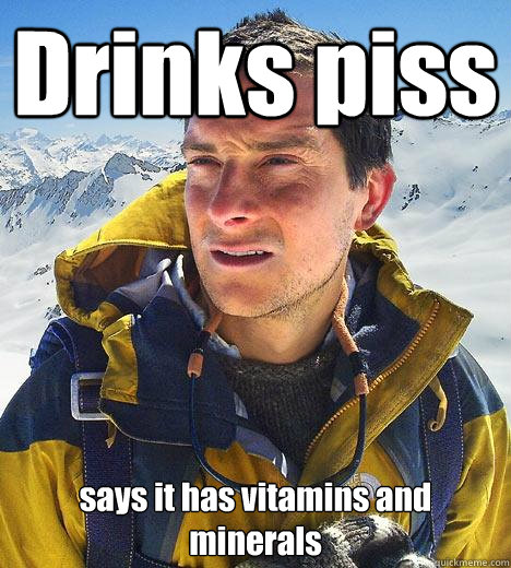 Drinks piss says it has vitamins and minerals  Bear Grylls