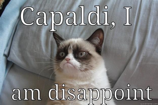 CAPALDI, I    AM DISAPPOINT Grumpy Cat