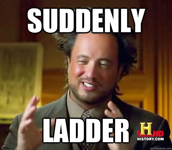 Suddenly Ladder  Ancient Aliens