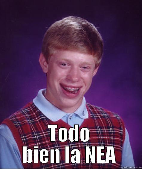 todo bien -  TODO BIEN LA NEA Bad Luck Brian