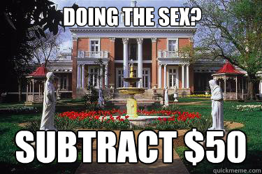 Doing the Sex? subtract $50  