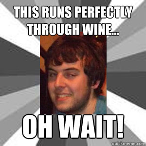 This runs perfectly through wine... Oh wait!  Linux wino