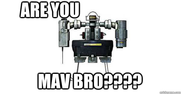 are you mav bro????  ARE YOU MAV BRO