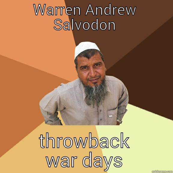 WARREN ANDREW SALVODON THROWBACK WAR DAYS Ordinary Muslim Man