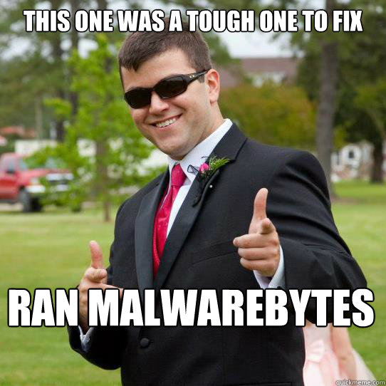 this one was a tough one to fix ran malwarebytes  