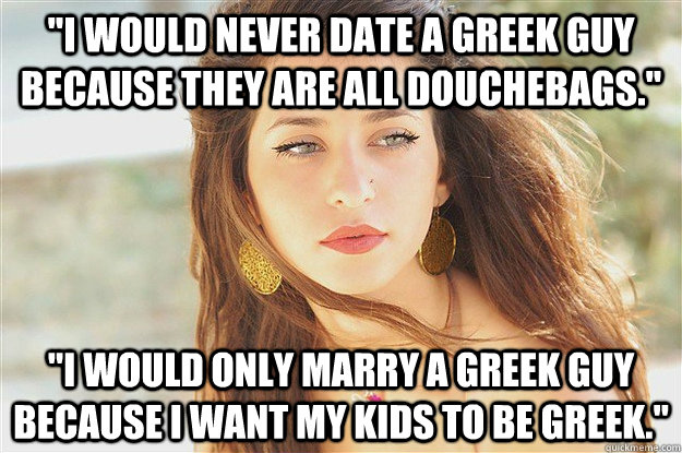 Greek Girls Logic Memes Quickmeme