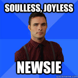 Soulless, Joyless Newsie - Soulless, Joyless Newsie  Socially Awkward Darcy