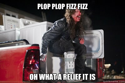 Plop Plop fizz fizz Oh what a relief it is - Plop Plop fizz fizz Oh what a relief it is  Misc