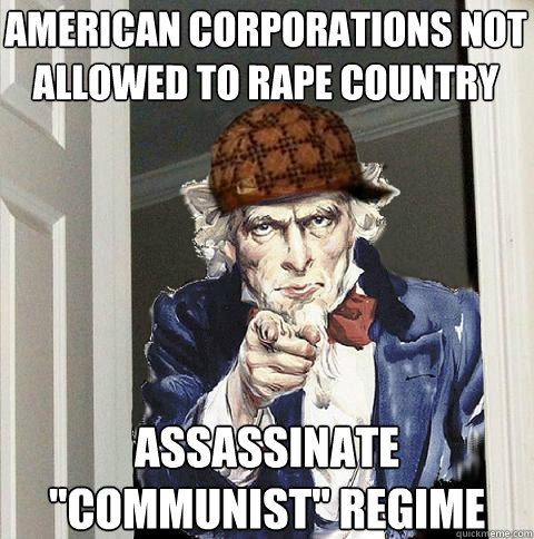 American corporations not allowed to rape country Assassinate 