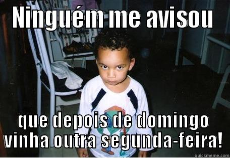 Meme 10-08 - NINGUÉM ME AVISOU QUE DEPOIS DE DOMINGO VINHA OUTRA SEGUNDA-FEIRA! Misc