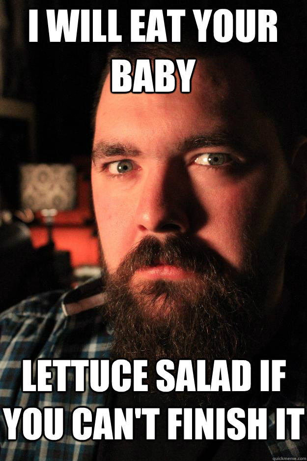 I will eat your baby lettuce salad if you can't finish it  Dating Site Murderer