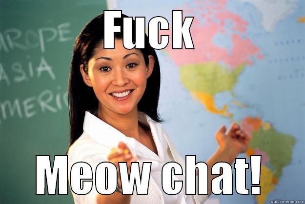 Wee orange - FUCK MEOW CHAT! Unhelpful High School Teacher