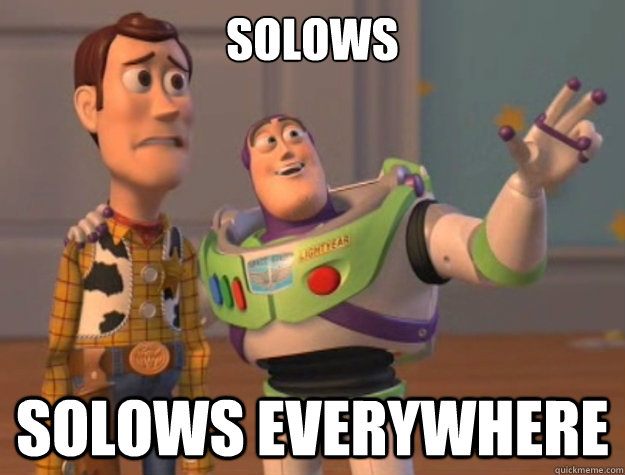 Solows solows everywhere  Buzz Lightyear