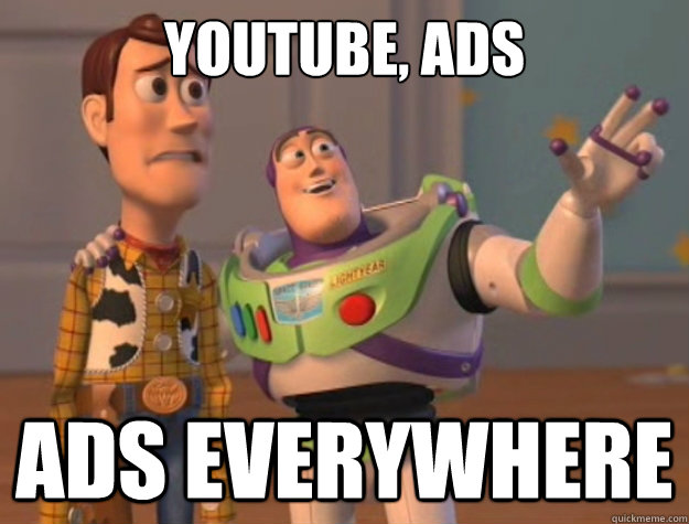 youtube, ads ads everywhere - youtube, ads ads everywhere  Toy Story