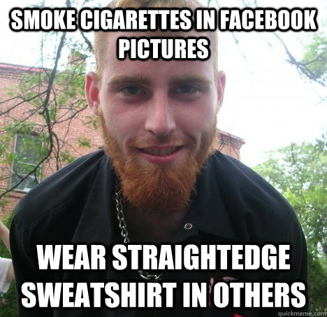 SMOKE CIGARETTES IN FACEBOOK PICTURES WEAR STRAIGHTEDGE SWEATSHIRT IN OTHERS - SMOKE CIGARETTES IN FACEBOOK PICTURES WEAR STRAIGHTEDGE SWEATSHIRT IN OTHERS  Edge