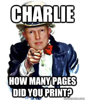 CHARLIE HOW MANY PAGES DID YOU PRINT? - CHARLIE HOW MANY PAGES DID YOU PRINT?  Heriot Watt Adrian