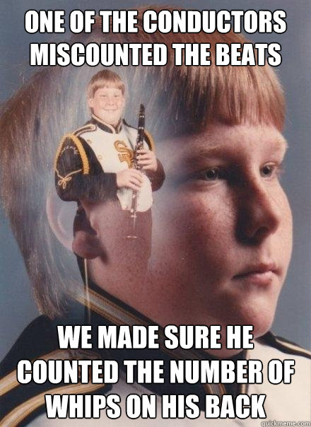 one of the conductors miscounted the beats we made sure he counted the number of whips on his back - one of the conductors miscounted the beats we made sure he counted the number of whips on his back  PTSD Clarinet Boy